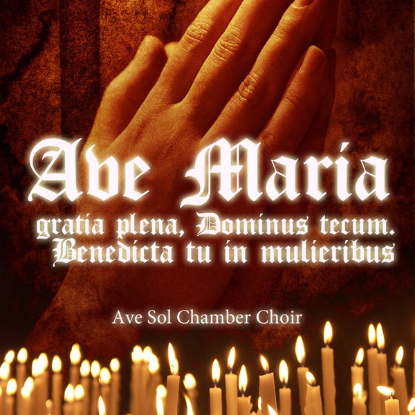 Ave Maria by Ave Sol Chamber Choir album cover