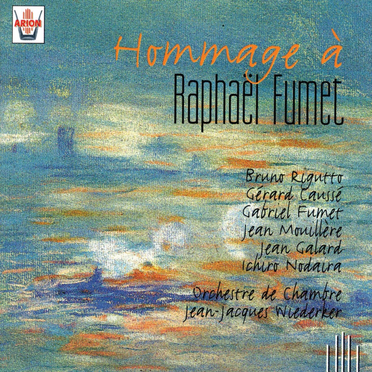 Fumet : Hommage à Raphaël Fumet by Orchestre de Chambre Jean-Jacques Wiederker, Bruno Rigutto, Gérard Caussé, Gabriel Fumet, Jean Mouillère, Jean Galard & Ichiro Nodaira album cover