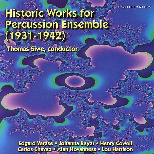 Historic Works for Percussion Ensemble (1931-1942) by Thomas Siwe & University of Michigan Percussion Ensemble album cover