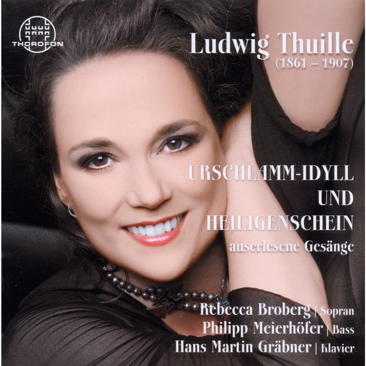 Ludwig Thuille: Auserlesene Gesaenge by Rebecca Broberg, Philipp Meierhoefer & Hans Martin Graebnis album cover