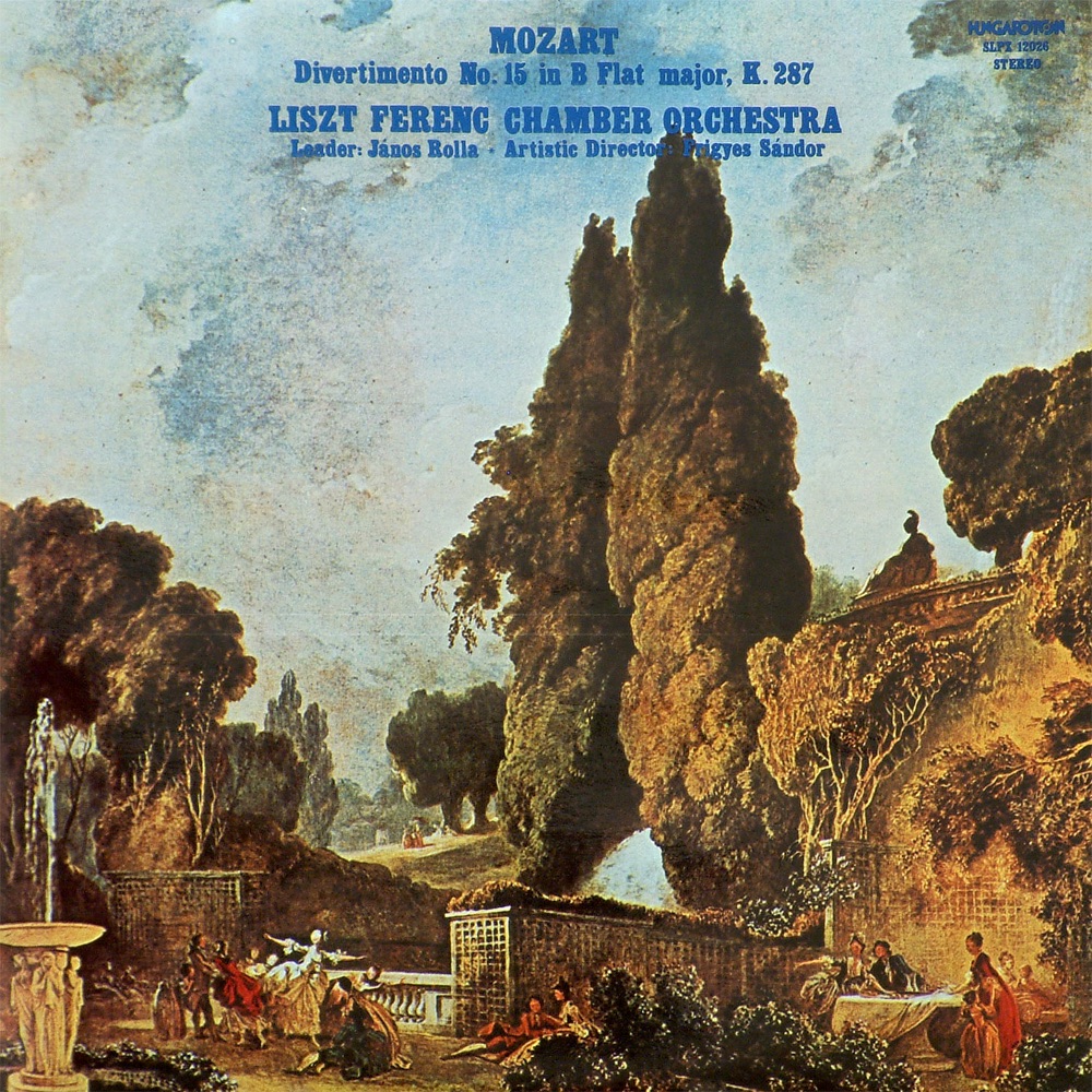 Divertimento No. 15 in B Flat major, K. 287 by Franz Liszt Chamber Orchestra & János Rolla album cover
