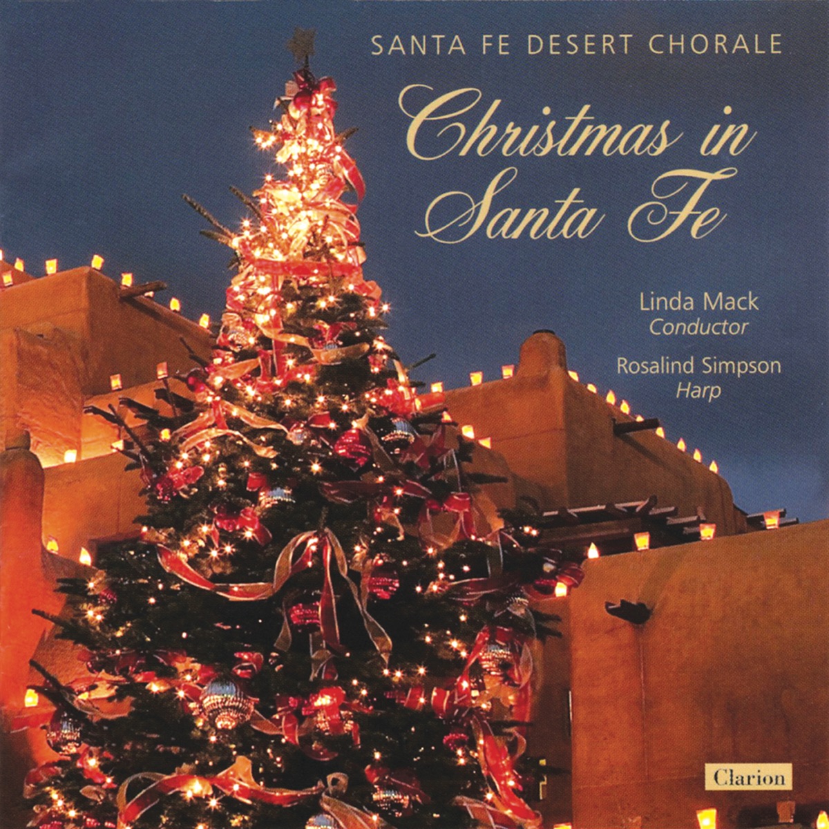 Christmas in Santa Fe by Linda Mack, Santa Fe Desert Chorale, Rosalind Simpson, Katherine Mueller, Randall Murrow, Jon Lee Keenan, Nathan Krueger, Phillip Haynie & Catherine Robinson album cover