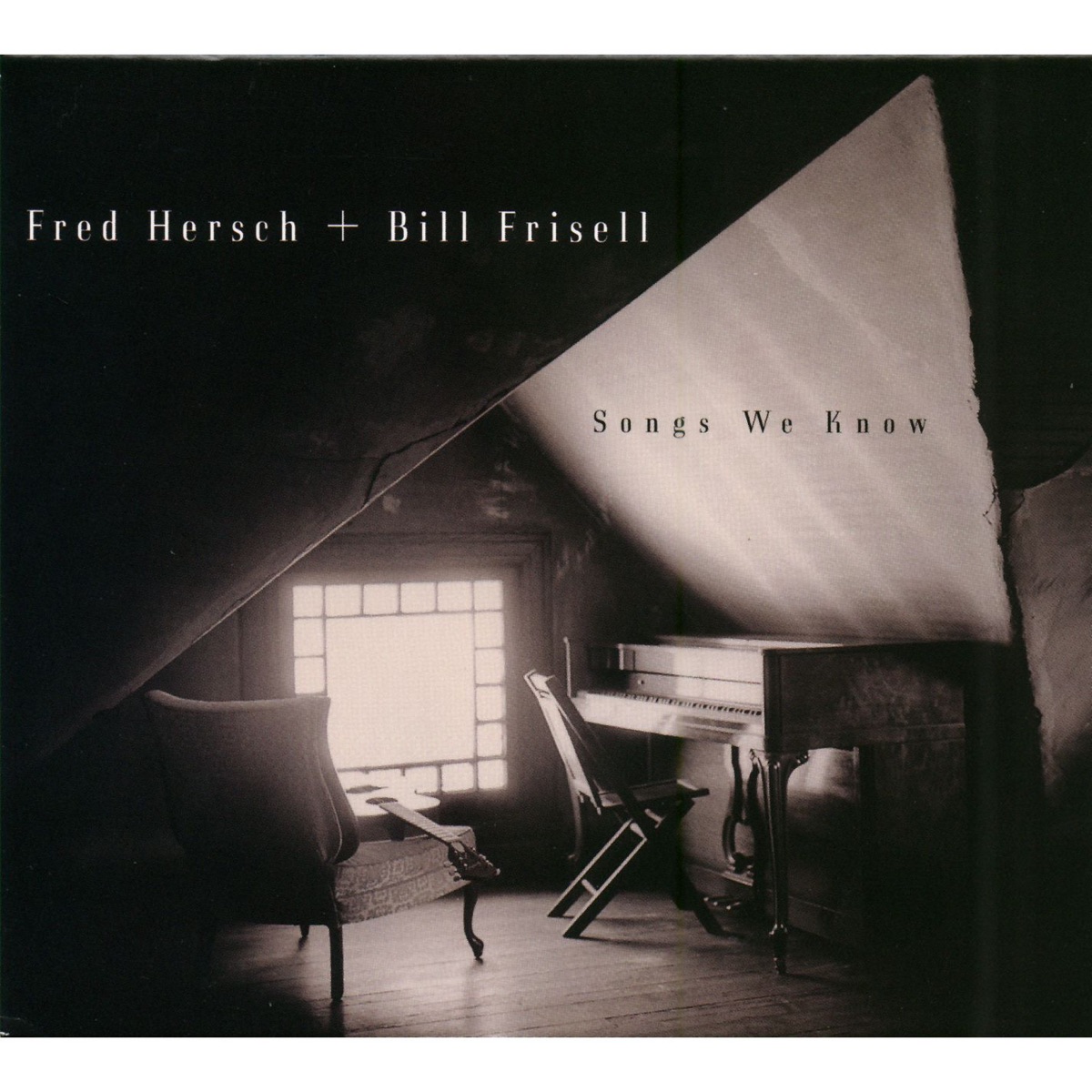Songs We Know by Bill Frisell & Fred Hersch album cover