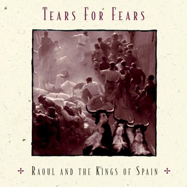 Raoul and the Kings of Spain by Tears for Fears album cover