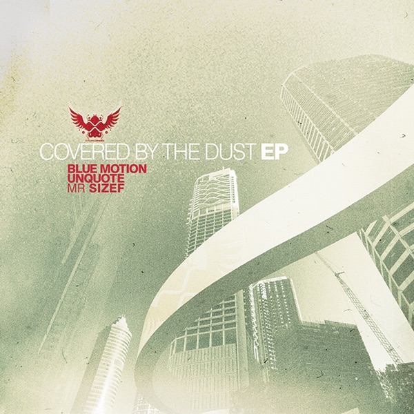 Covered By the Dust - EP by Blue Motion, Unquote & Mr Sizef album cover