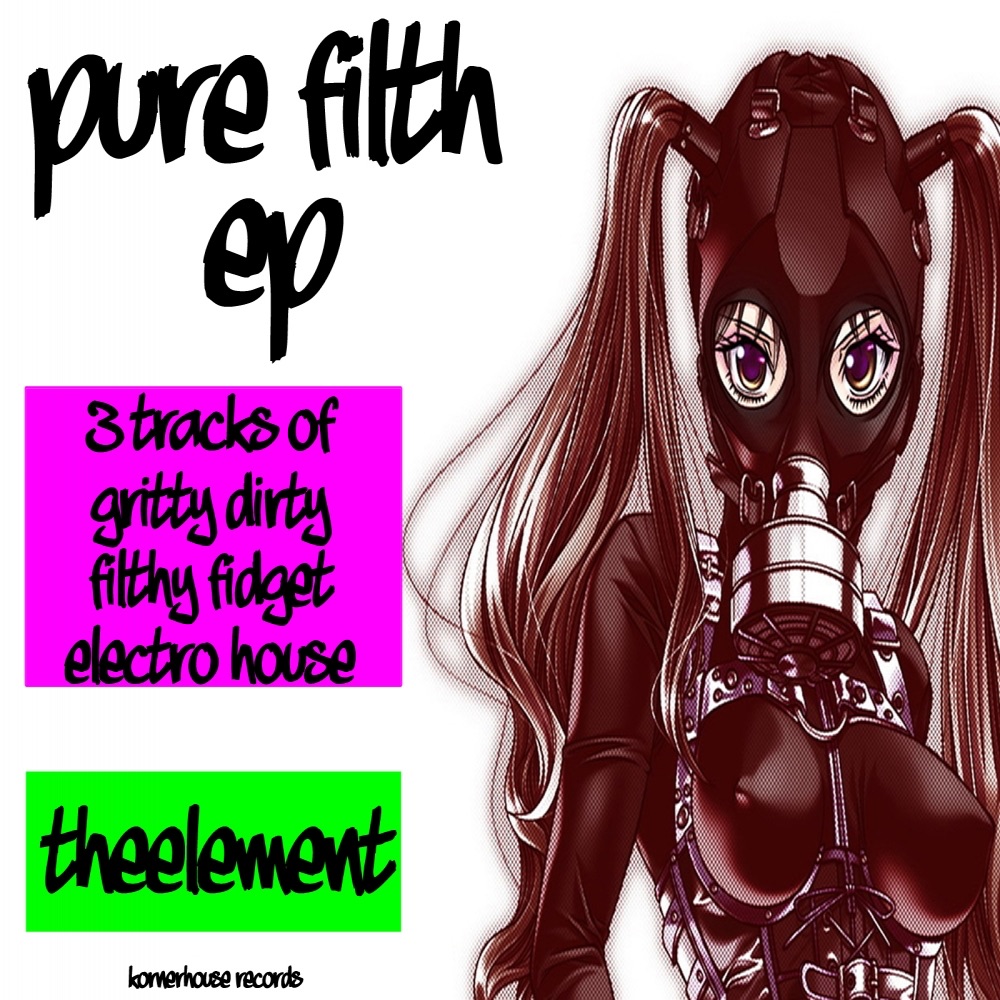 Pure Filth - EP - Single by TheElement album cover
