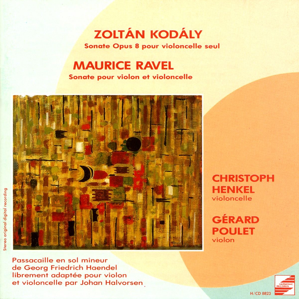 Kodály: Sonate pour violoncelle seul - Ravel: Sonate pour violon et violoncelle - Halvorsen: Passacaglia by Christoph Henkel & Gérard Poulet album cover