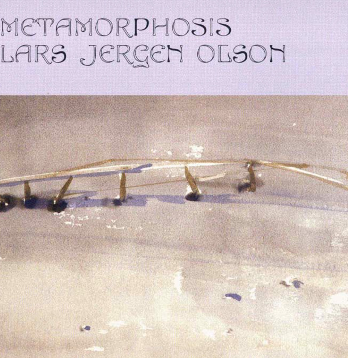 Olson: Metamorphosis by Mattias Nilsson, Matthias Fabian, Stefan Nymark, Anna-Lena Engstrom, Tatiana Shevchenko, Olle Skold, Elisabet Skold, Mats Moller, Elisabeth Warnfeldt, Albena Zaharieva & Par Ojebo album cover