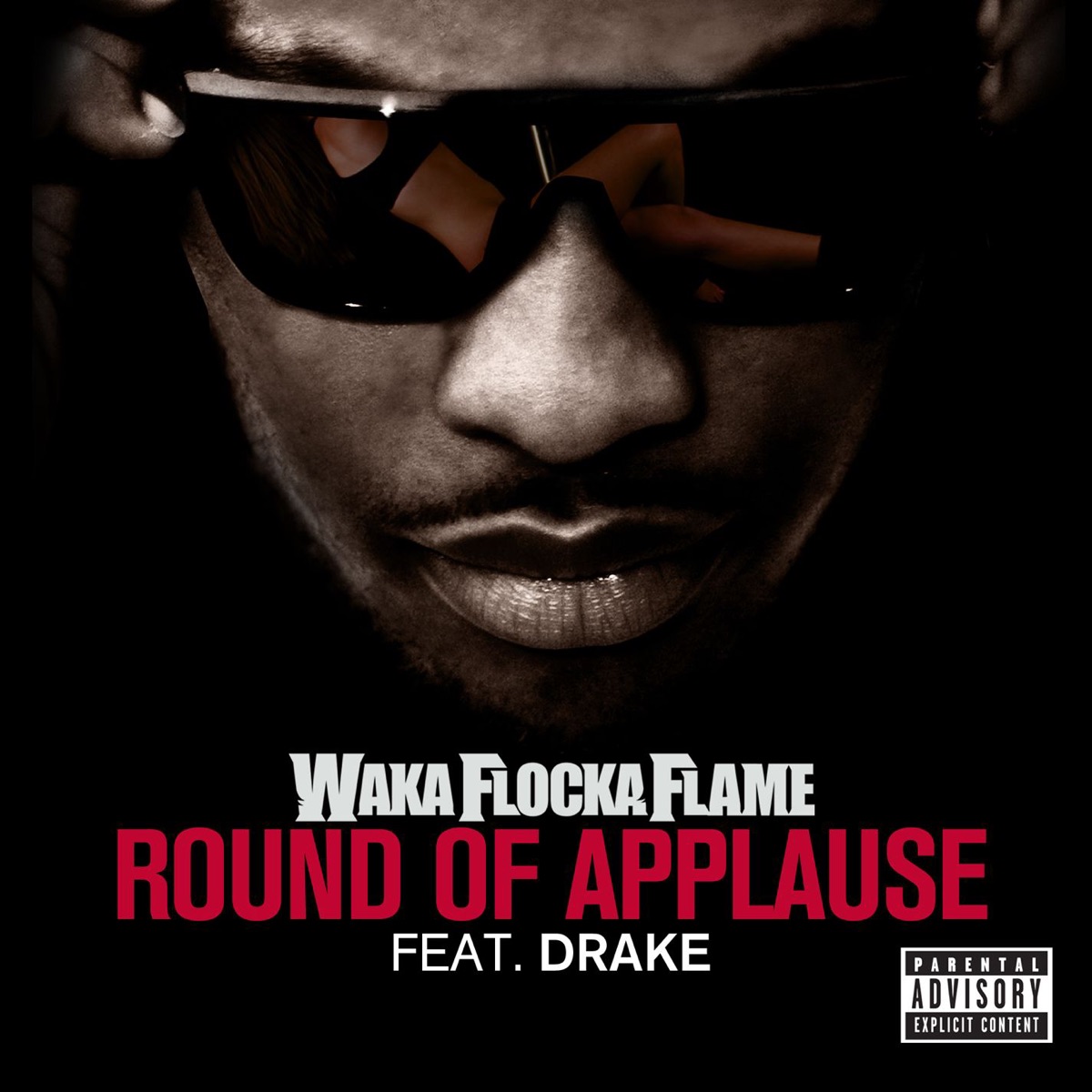 Round of Applause (feat. Drake) - Single by Waka Flocka Flame album cover