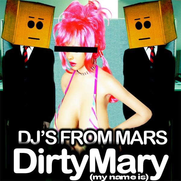 Dirty Mary (My Name Is) - EP by DJs from Mars album cover