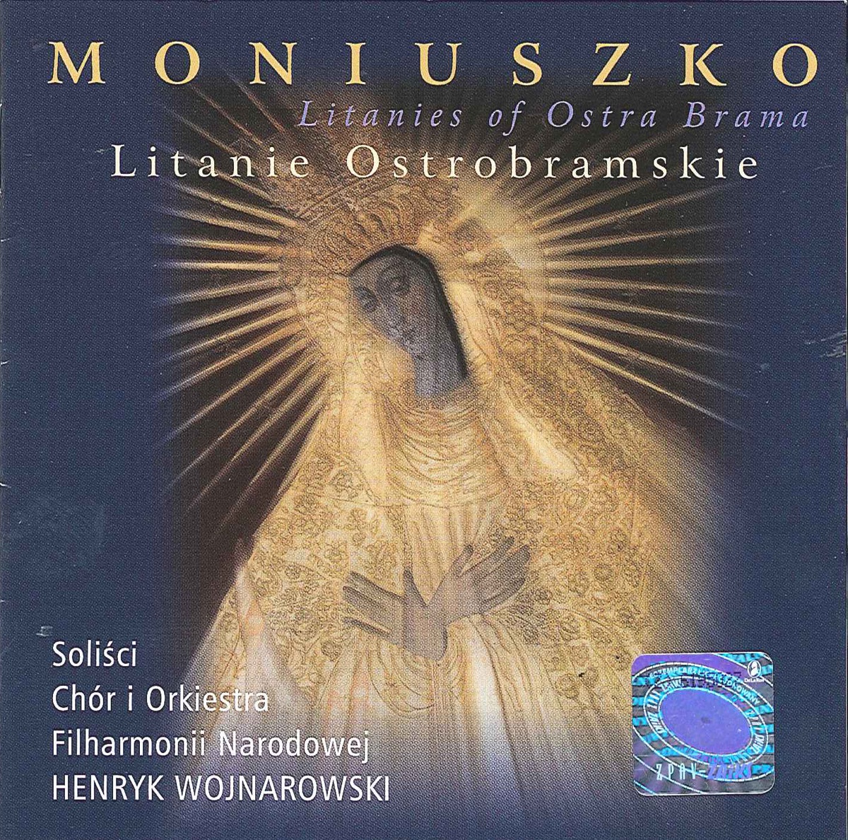 Moniuszko, S.: Litanies of Ostra Brama Nos. 1-4 by Adam Zdunikowski, Henryk Wojnarowski, Warsaw Philharmonic Choir, Warsaw Philharmonic Orchestra, Anna Lubańska, Iwona Hossa & Czeslaw Galka album cover