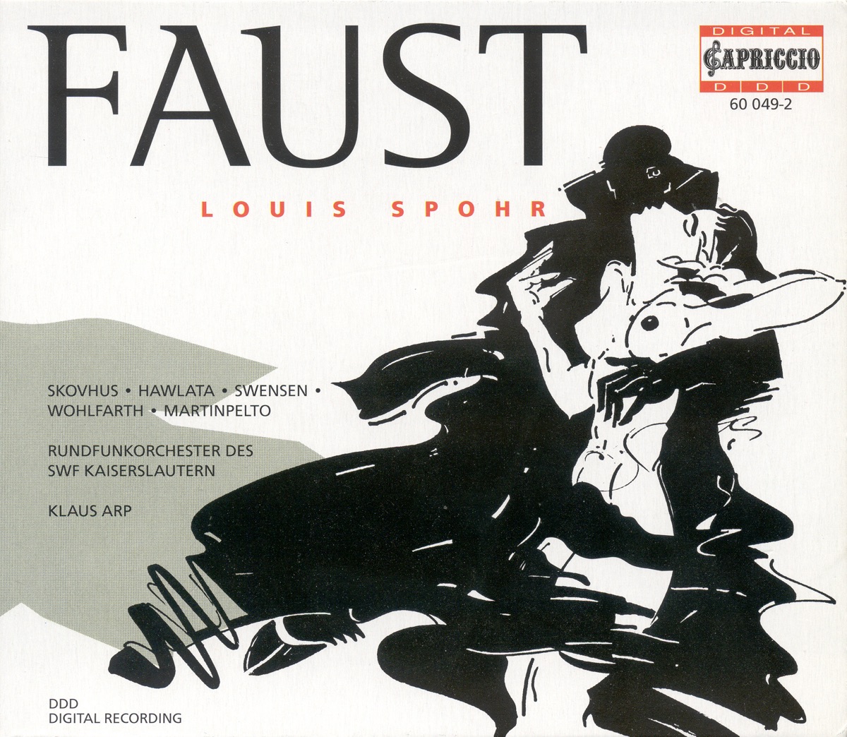Spohr, L.: Faust [Opera] by Boje Skovhus, Hillevi Martinpelto, Franz Hawlata, Martina Borst, Stuttgart Sudfunkchor, Klaus Arp, Alfred Reiter, South West German Radio Kaiserslautern Orchestra, Ulrich Wand, Robert Swensen, Rodrigo Orrego, Brigitte Wohlfarth & Christoph Spath album cover