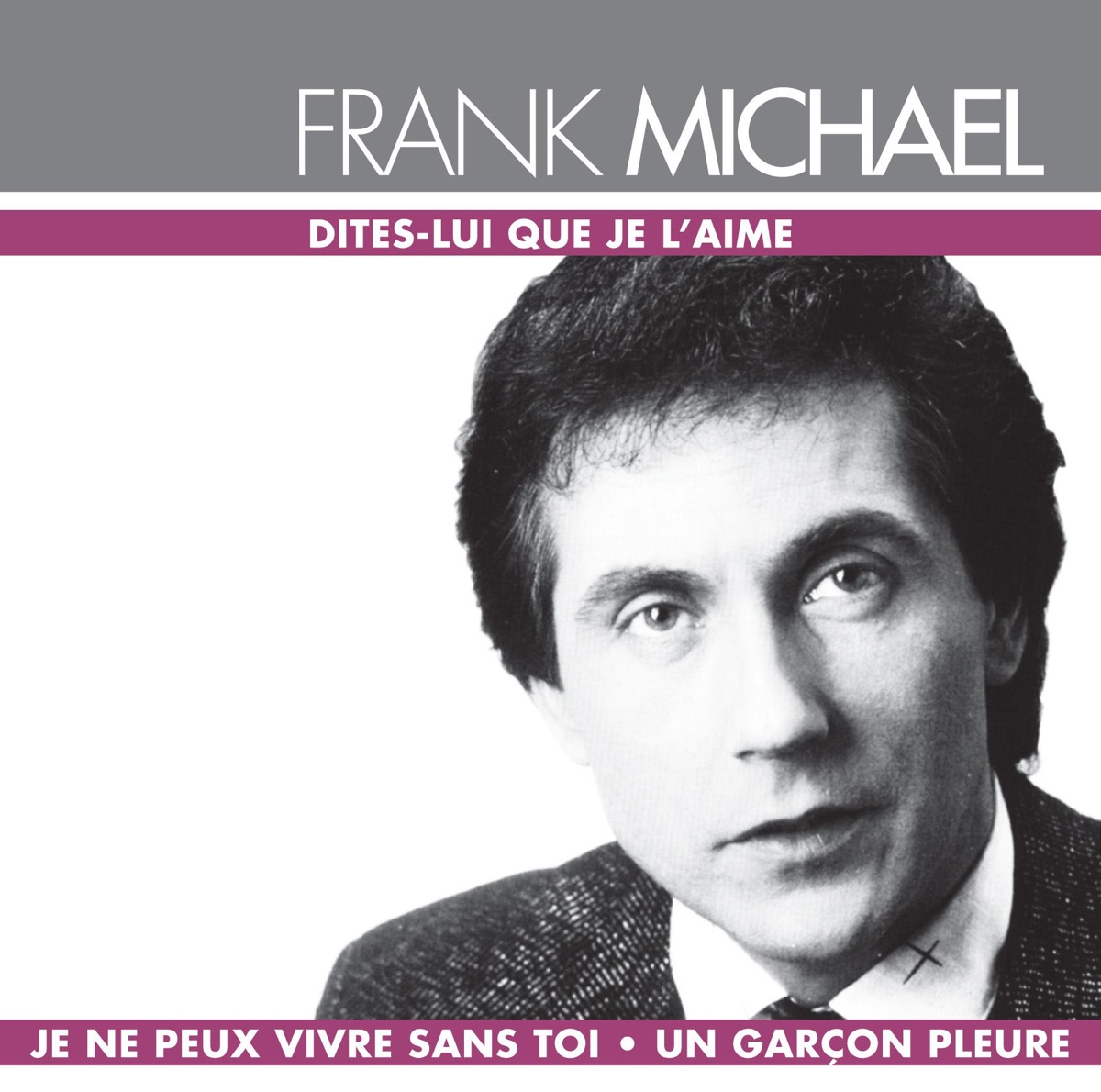 Dites lui que je l'aime by Frank Michael album cover
