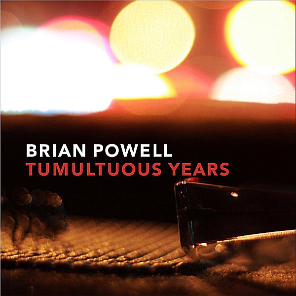 Tumultuous Years by Brian Powell album cover