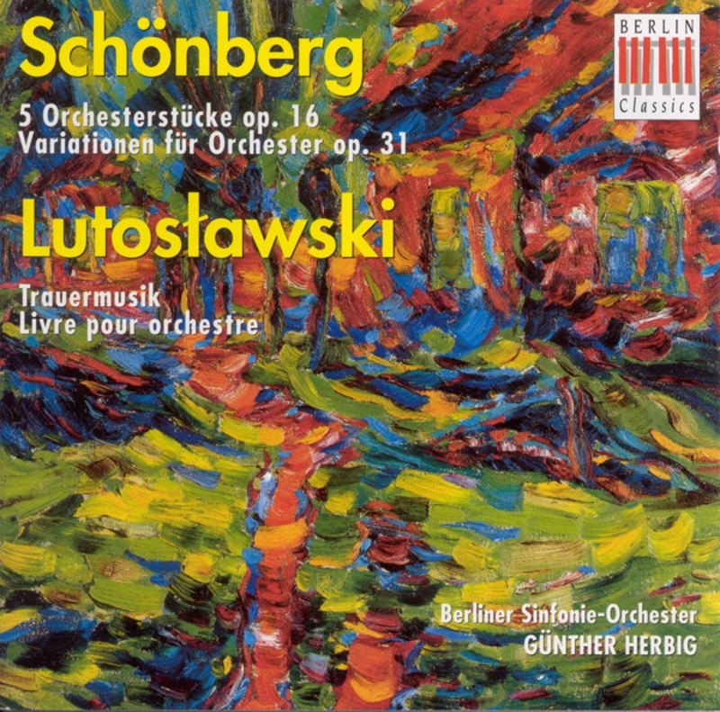 Schönberg: 5 Orchestral Pieces & Variations for Orchestra - Lutoslawski: Funeral Music & Livre Pour Orchestre by Guenther Herbig & Berliner Sinfonie-Orchester album cover