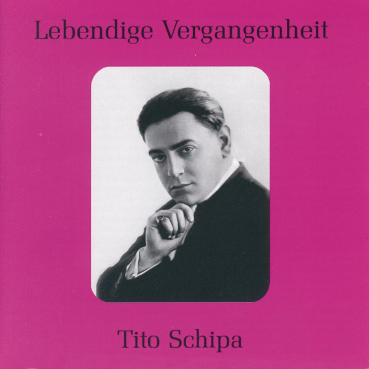 Lebendige Vergangenheit - Tito Schipa by Tito Schipa album cover