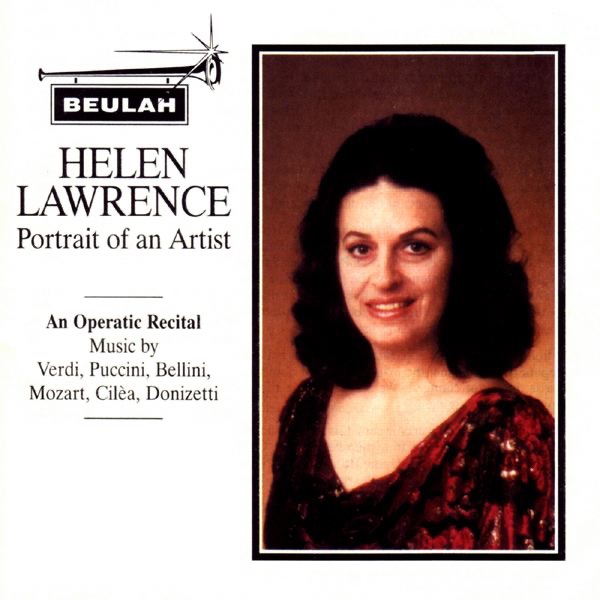Verdi, Puccini, Bellini, Mozart, Ciléa & Donizetti: Helen Lawrence - Portrait of an Artist (An Operatic Recital) by Helen Lawrence, National Philharmonic Orchestra & Robin Stapleton album cover