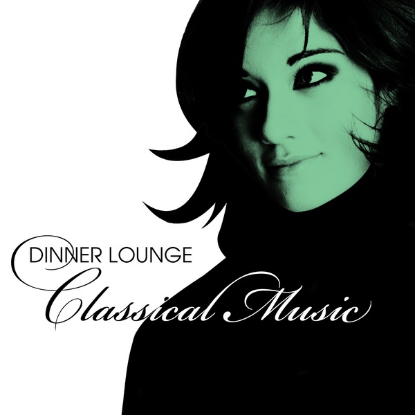 Dinner Lounge - Classical Music by Chamberorchestra Merck, Francesco Macci & London Festival Orchestra album cover