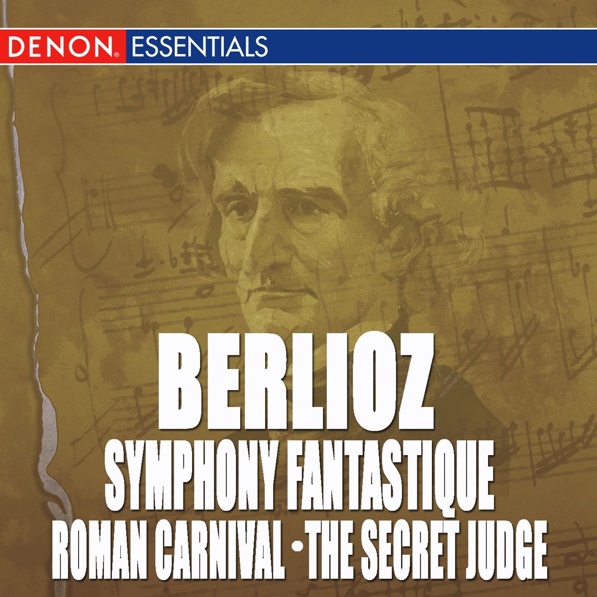 Berlioz: Symphony Fantastique - Roman Carnival Overture - the Secret Judge Overture by Süddeutsche Philharmonie & Alberto Lizzio album cover