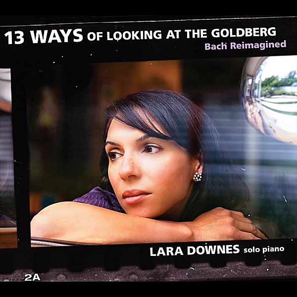 13 Ways of Looking At the Goldberg (Bach Reimagined) by Lara Downes album cover