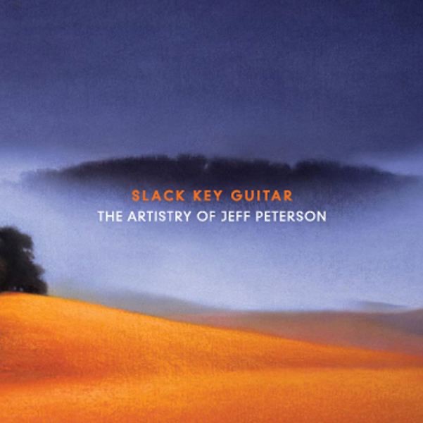 Slack Key Guitar - The Artistry of Jeff Peterson by Jeff Peterson album cover
