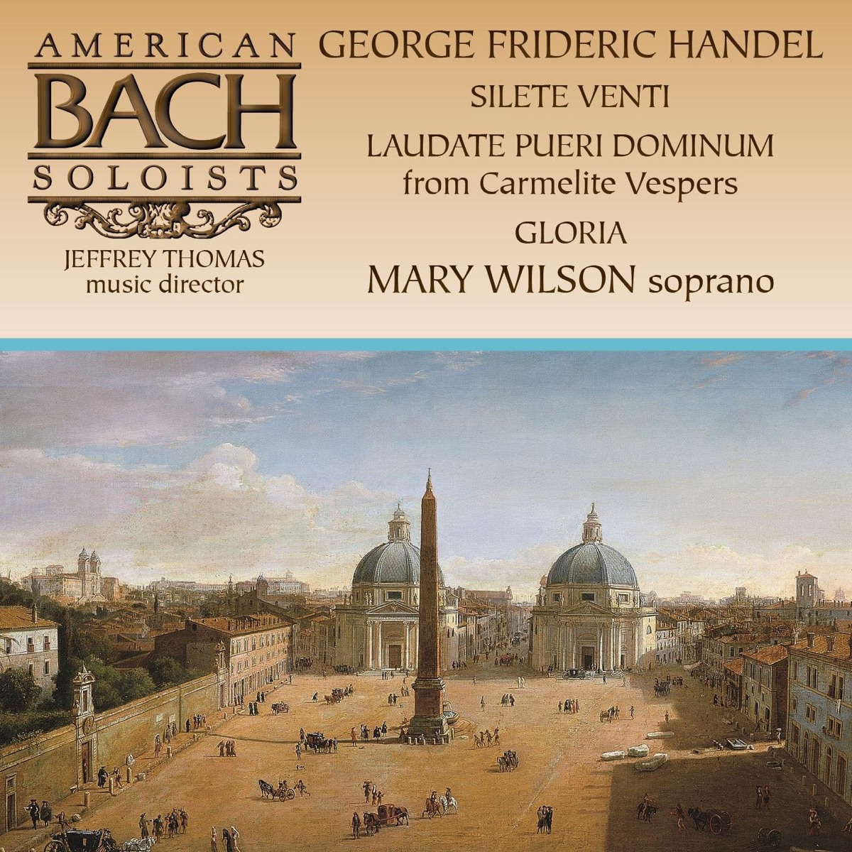 Mary Wilson Sings Handel: Silete Venti; Laudate Pueri Dominum; Gloria by American Bach Soloists, Mary Wilson & Jeffrey Thomas album cover