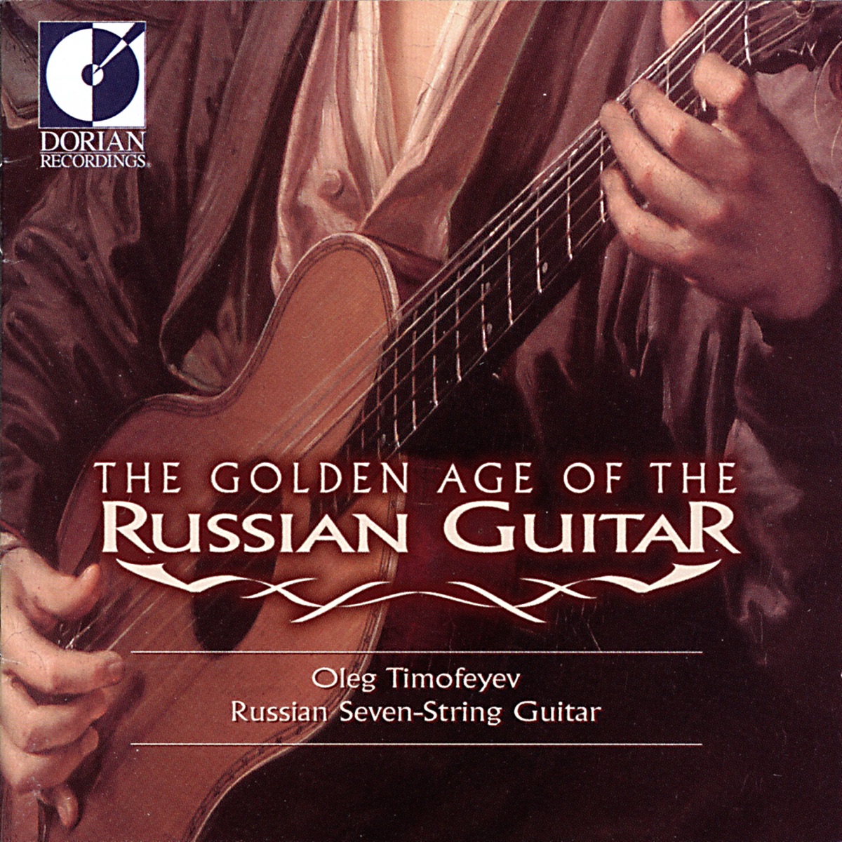 Guitar Recital: Timofeyev, Oleg - Sychra, A.O. - Oginski, M.K. - L'Vov, A.F. - Alferiev, V.S. - Aksionov, S. (The Golden Age of the Russian Guitar) by Oleg Timofeyev album cover