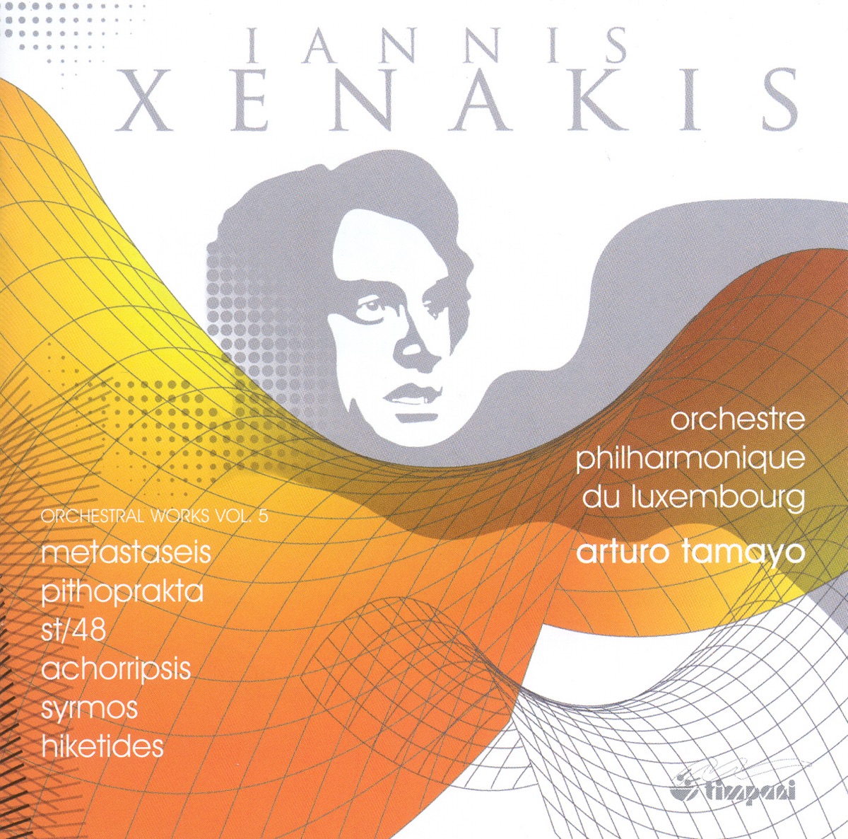 Xenakis, I.: Orchestral Works, Vol. 5 - Metastaseis - Pithoprakta - St-48 - Achorripsis - Syrmos - Hiketides Suite by Arturo Tamayo & Luxembourg Philharmonic Orchestra album cover