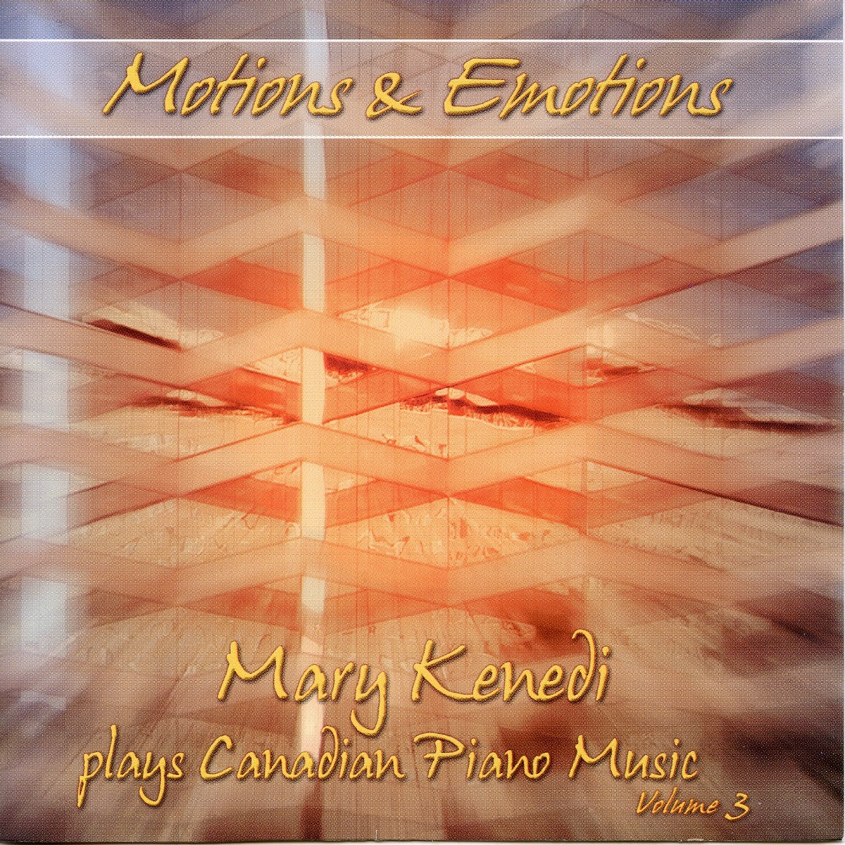 Motions & Emotions: Mary Kenedi Plays Canadian Piano Music, Vol. 3 by Mary Kenedi album cover