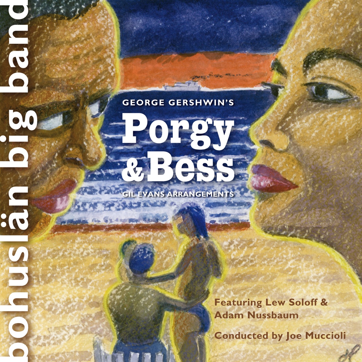 Porgy & Bess (Live) [feat. Lew Soloff Adam Nussbaum] by Bohuslän Big Band album cover