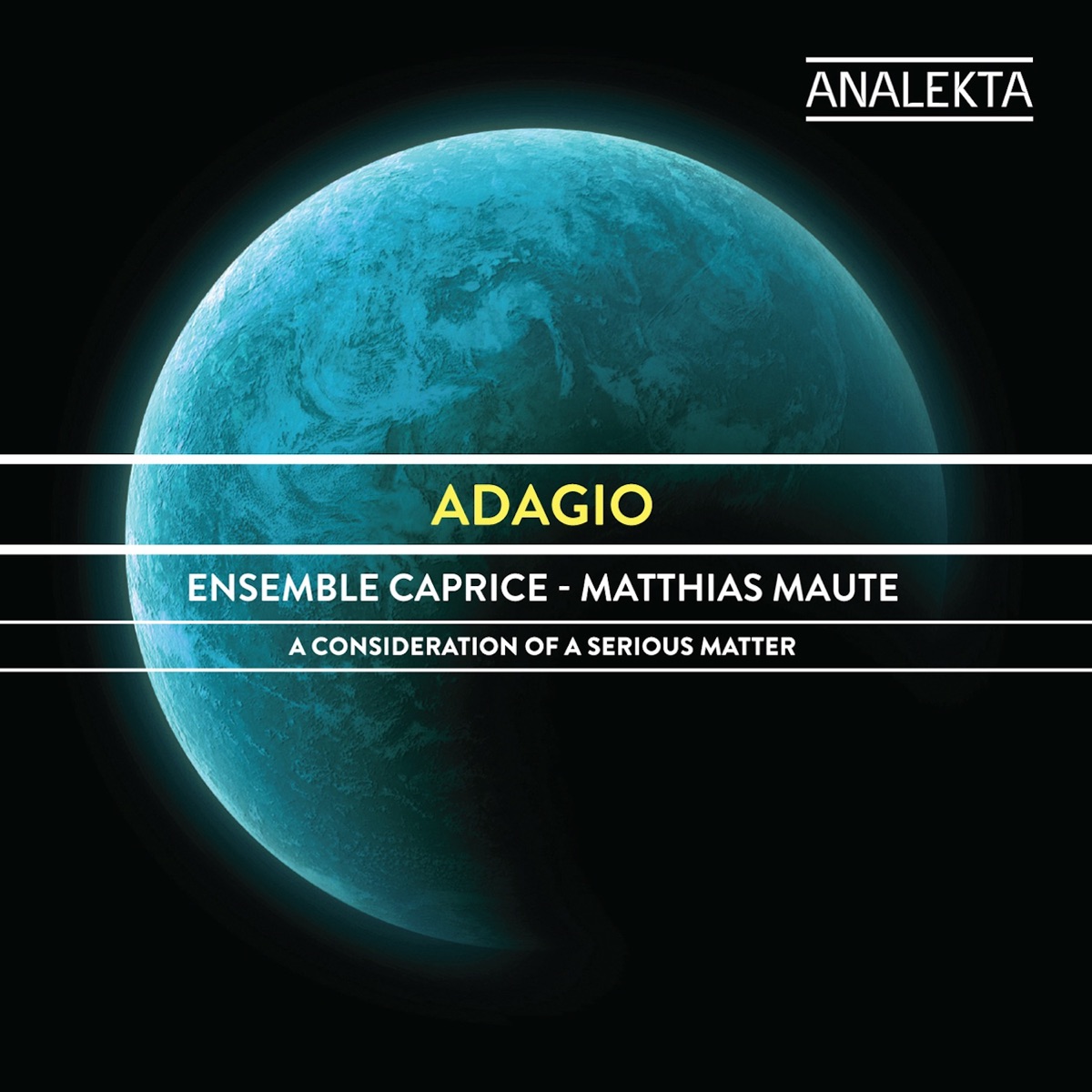 Adagio: A Consideration of a Serious Matter by Ensemble Caprice & Matthias Maute album cover