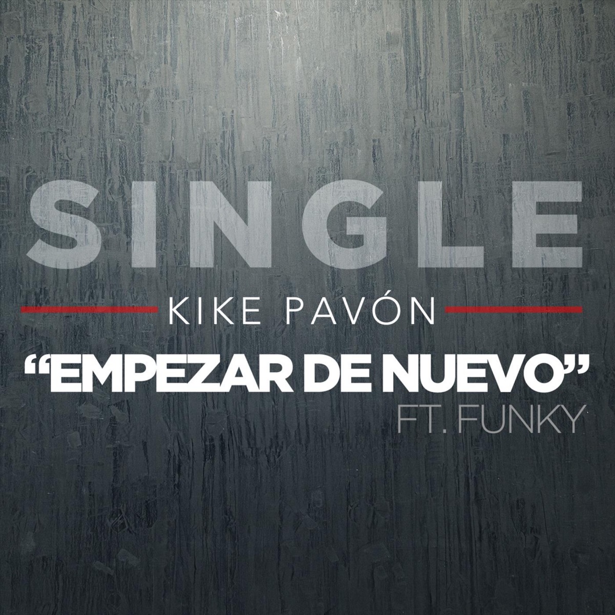 Empezar de Nuevo (feat. Funky) - Single by Kike Pavón album cover