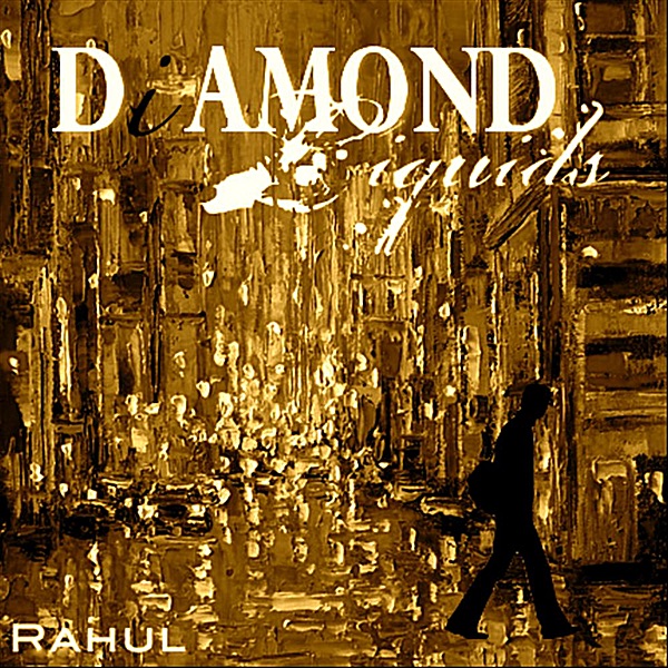 Diamond Liquids by Rahul album cover