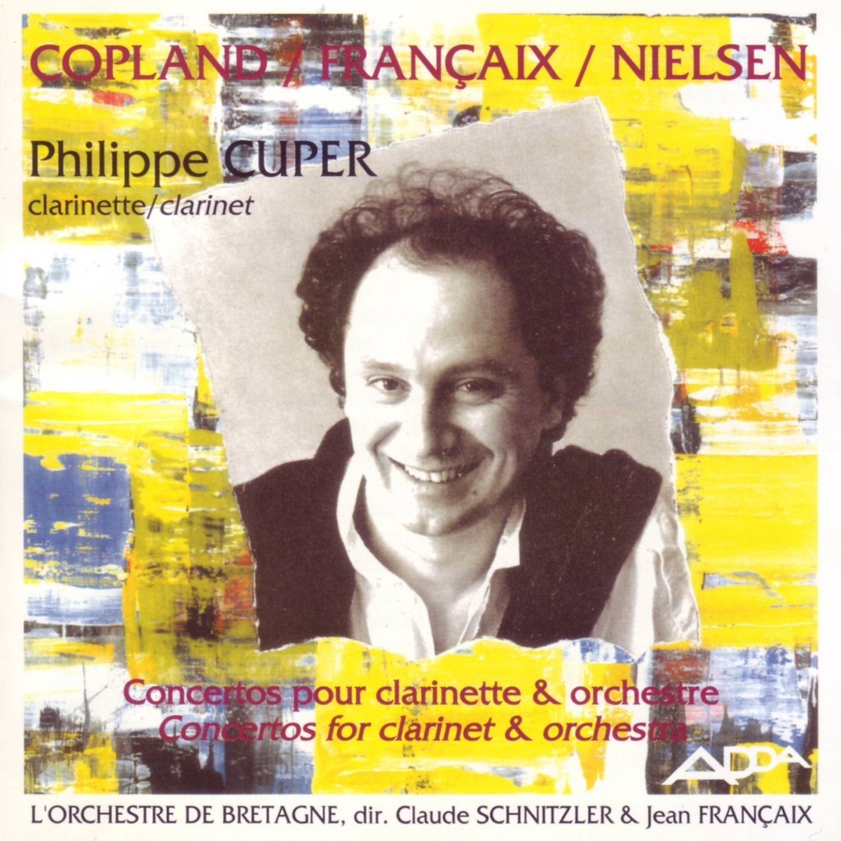 Copland, Francaix, Nielsen : Concertos pour clarinette et orchestre (Great clarinet concertos) by Philippe Cuper, Orchestre National de Bretagne, Jean-Claude Schnitzler & Jean Françaix album cover