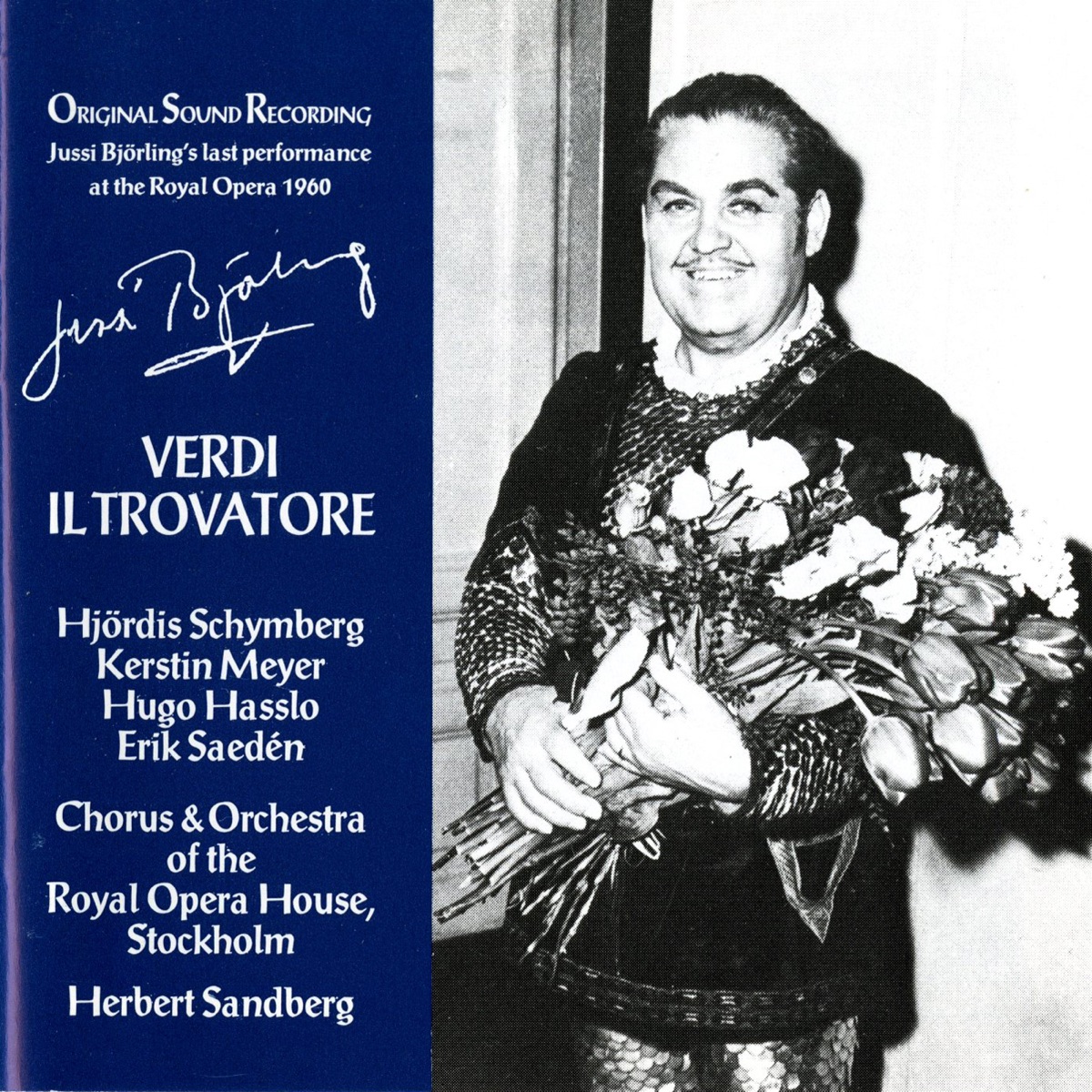 Verdi: Il trovatore (1960) by Bertil Alstergård, Stockholm Royal Opera Orchestra, Erik Saeden, Kerstin Meyer, Stockholm Royal Opera Chorus, Sture Ingebretzen, Herbert Sandberg, Hjordis Schymberg, Jussi Björling, Hugo Hasslo, Olle Sivall & Ingeborg Kjellgren album cover