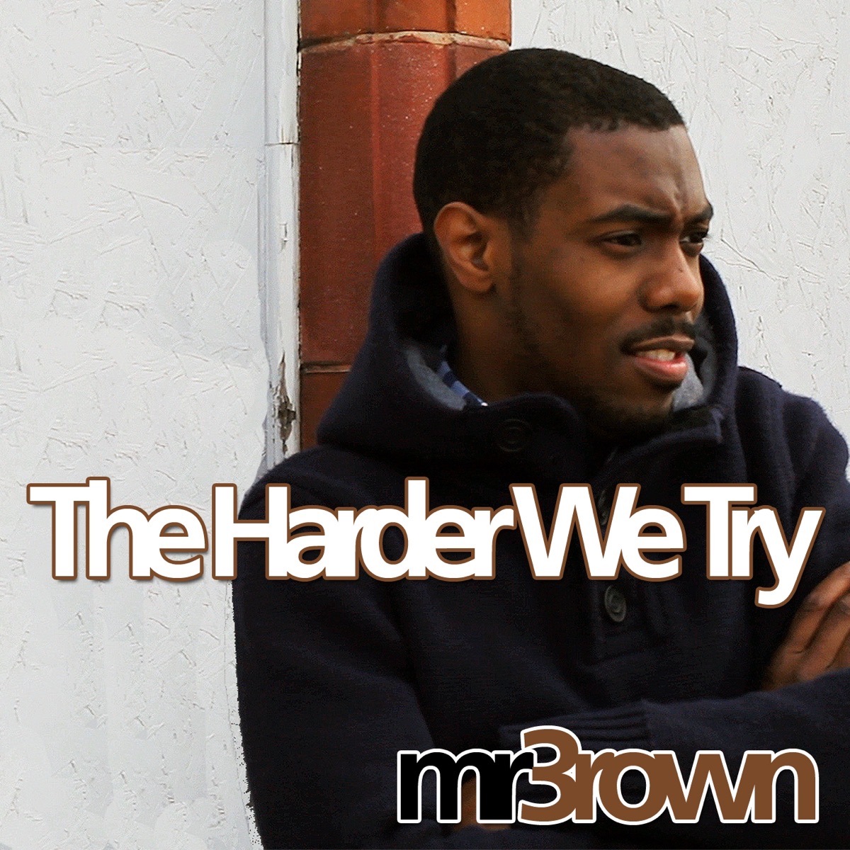 Harder We Try (feat. Dyanna Fearon) - EP by Mr Brown album cover