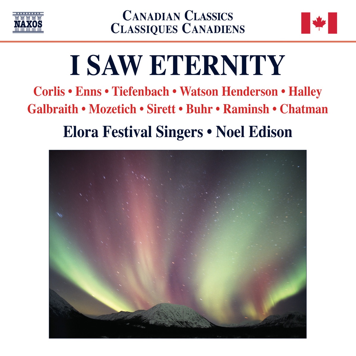 I Saw Eternity by Elora Festival Singers, Noel Edison, Leslie De'Ath, Michael Bloss, John Marshman & Stephen Pierre album cover