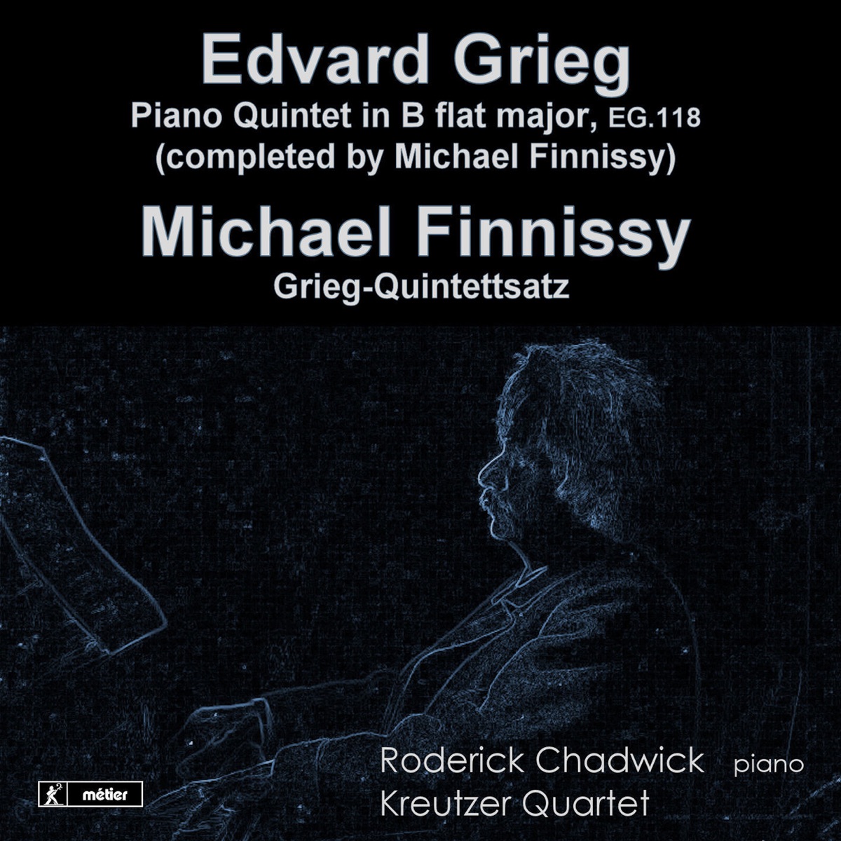 Grieg: Piano Quintet in B-Flat Major, EG. 118 - Finnissy: Grieg-Quintettsatz by Roderick Chadwick & Kreutzer Quartet album cover