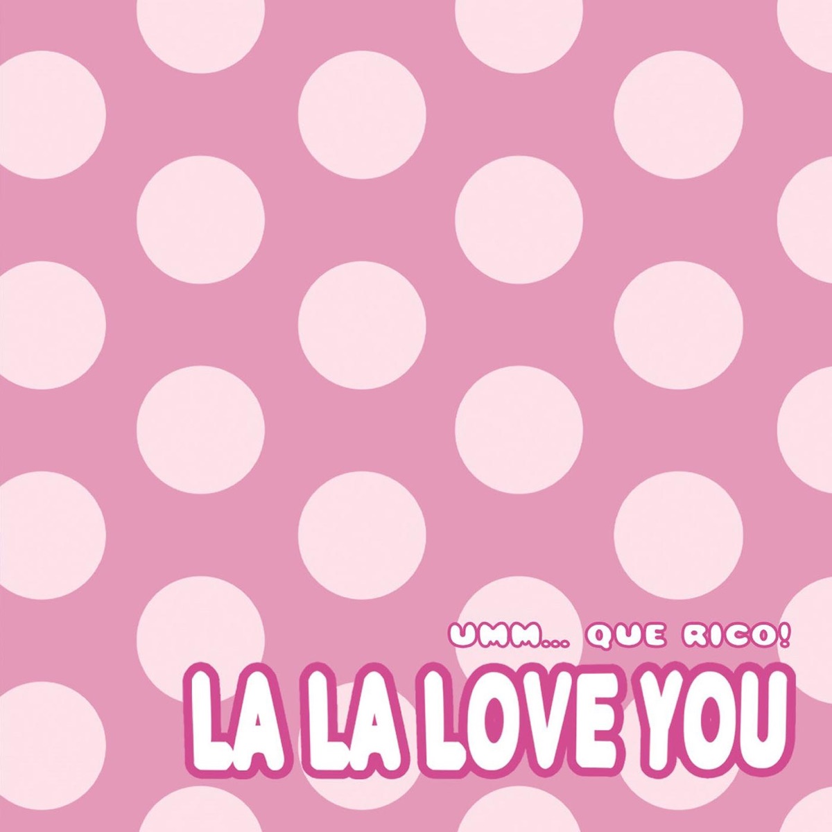 Umm...que Rico! by La La Love You album cover