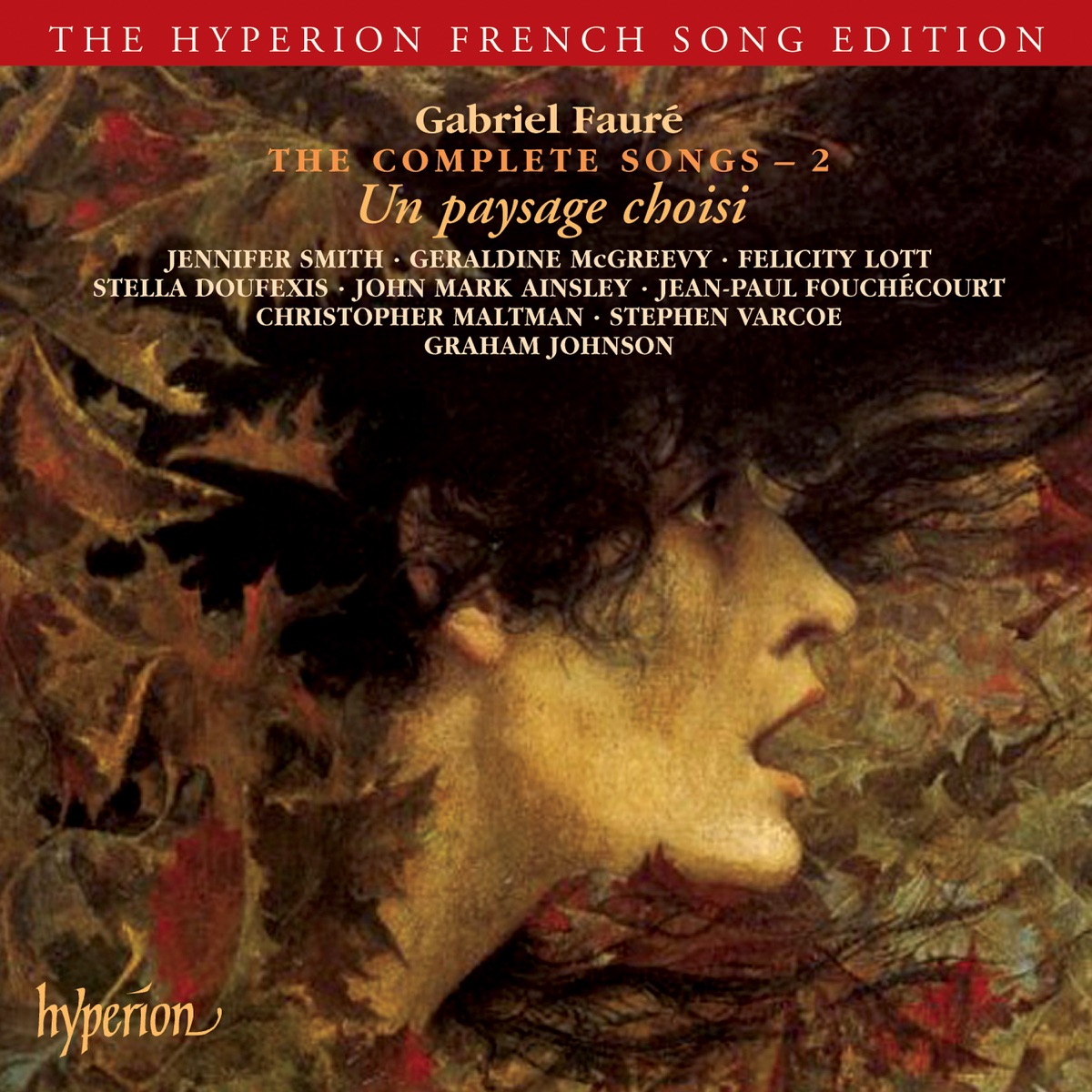 Fauré: The Complete Songs, Vol. 2 – Un paysage choisi by Graham Johnson album cover