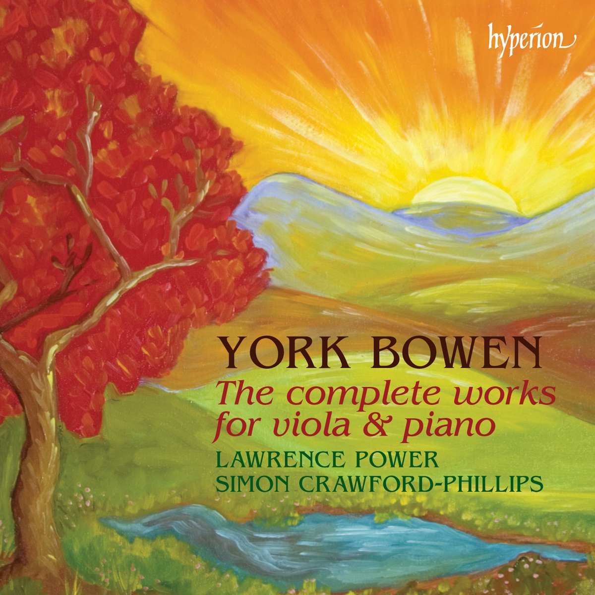 Bowen: The Complete Works for Viola and Piano by Lawrence Power & Simon Crawford-Phillips album cover