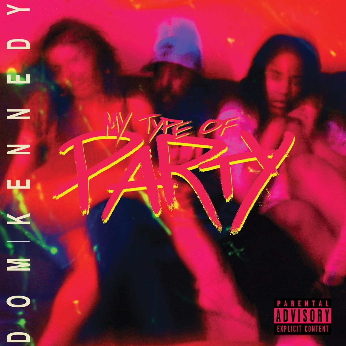 My Type of Party - Single by DOM KENNEDY album cover