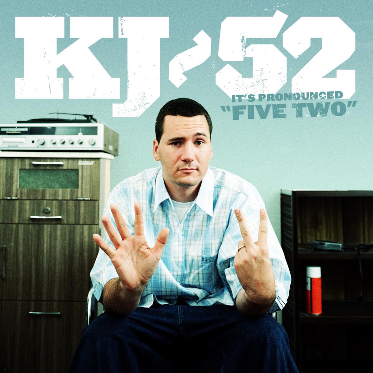 It's Pronounced Five Two by KJ-52 album cover