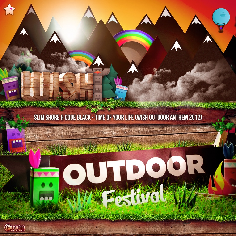 Time of Your Life (Wish Outdoor Anthem 2012) - Single by Slim Shore & Code Black album cover