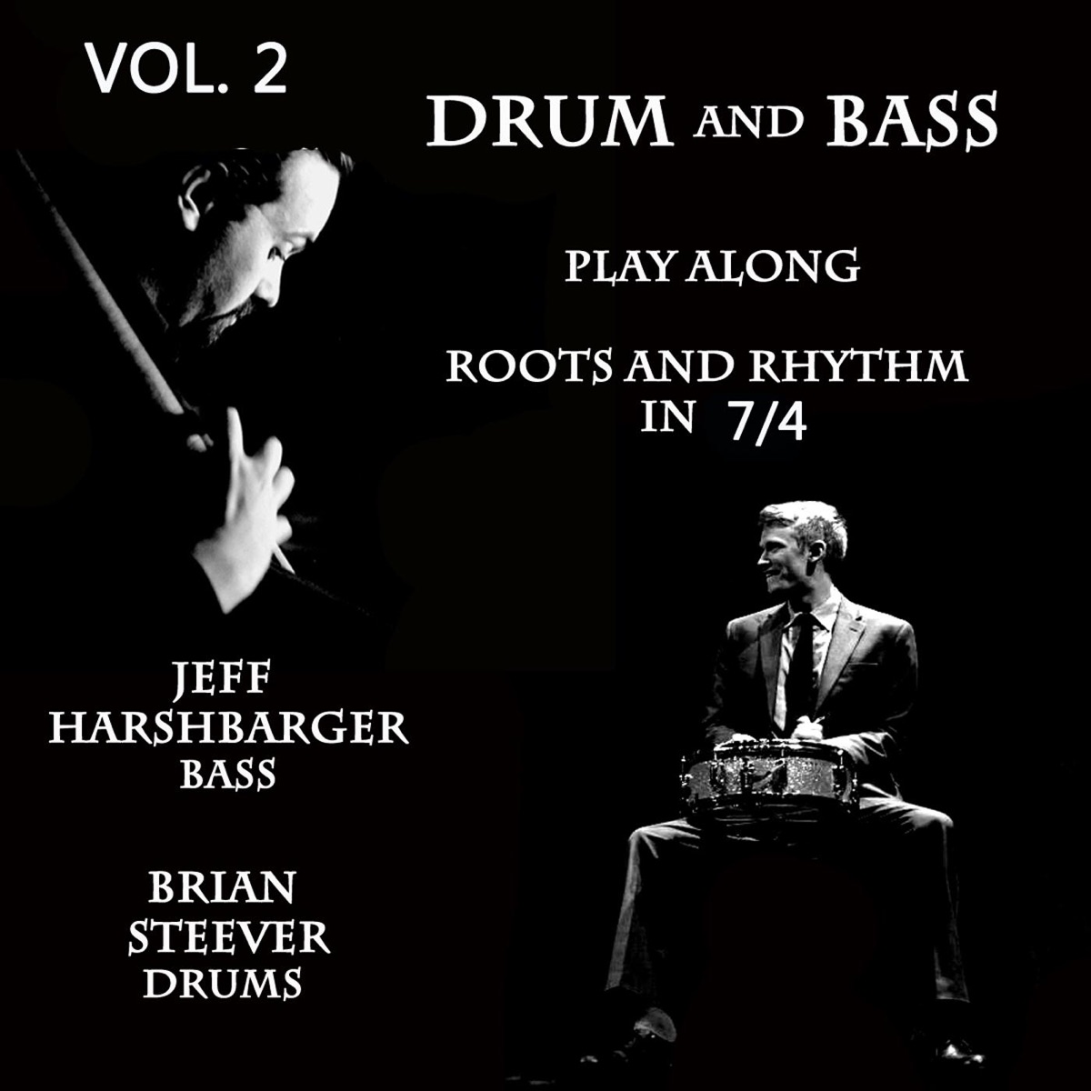 Drum and Bass Play Along, Vol. 2: Roots and Rhythm in 7/4 by Matt Otto, Jeff Harshbarger & Brian Steever album cover