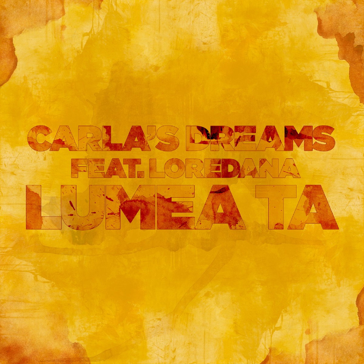 Lumea ta (feat. Loredana) - Single by Carla's Dreams album cover