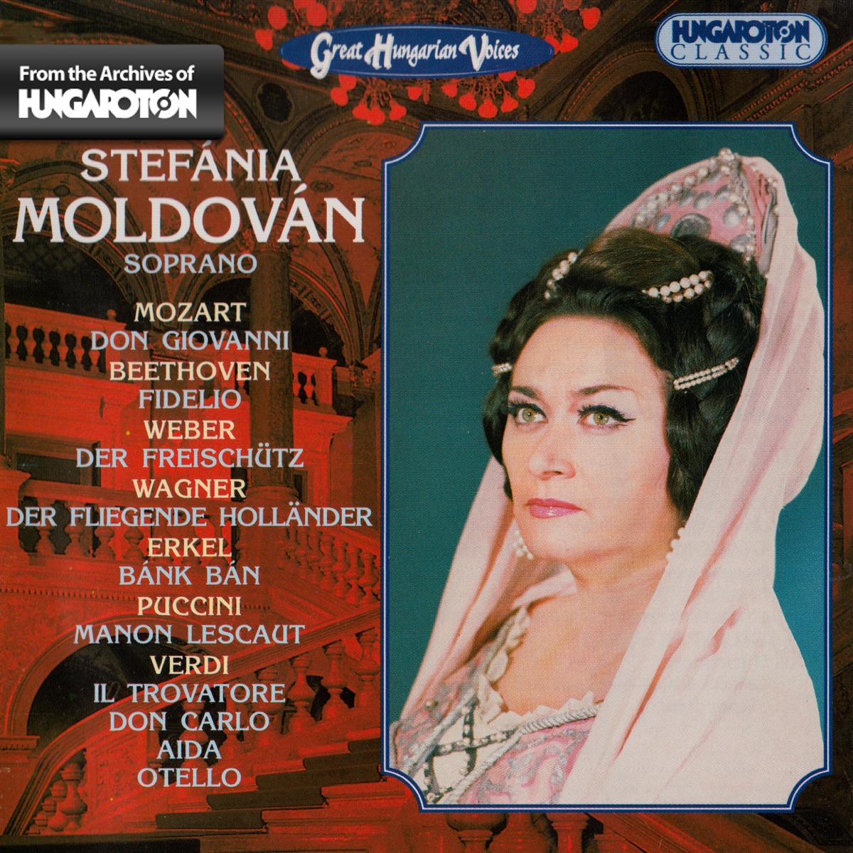 Great Hungarian Voices: Stefánia Moldován (Hungaroton Classics) by Stefánia Moldován, Géza Oberfrank & Hungarian State Opera Orchestra album cover