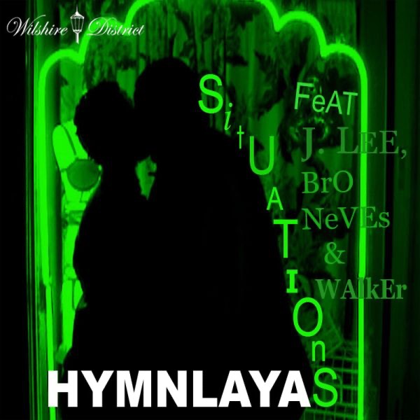 Situations (Love Is…) [feat. J Lee, Bro Neves & Walker] - Single by Hymnlayas album cover