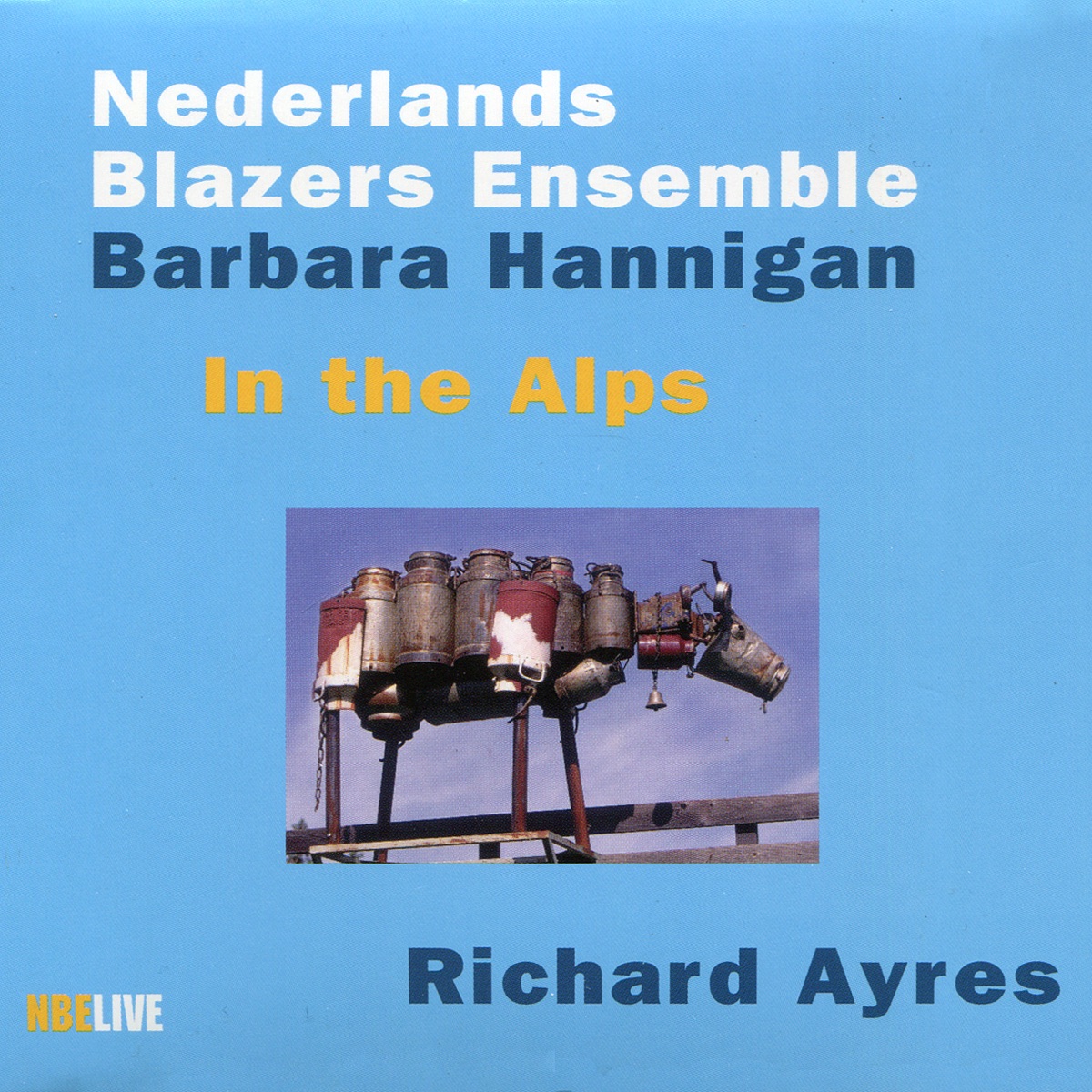 Ayres: In the Alps by Barbara Hanningan & Nederlands Blazers Ensemble album cover