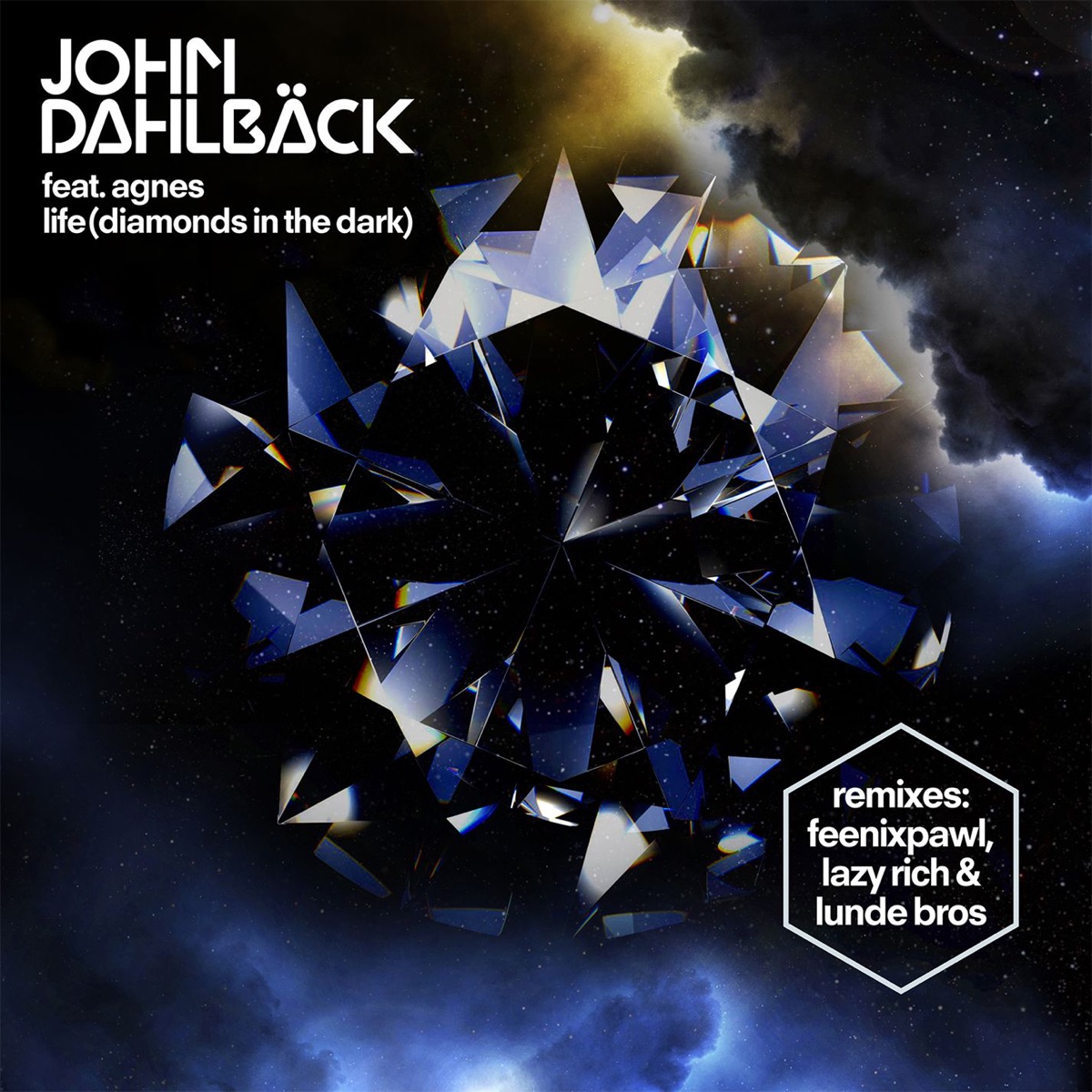 Life (Diamonds In the Dark) [feat. Agnes] [Remixes] by John Dahlbäck album cover